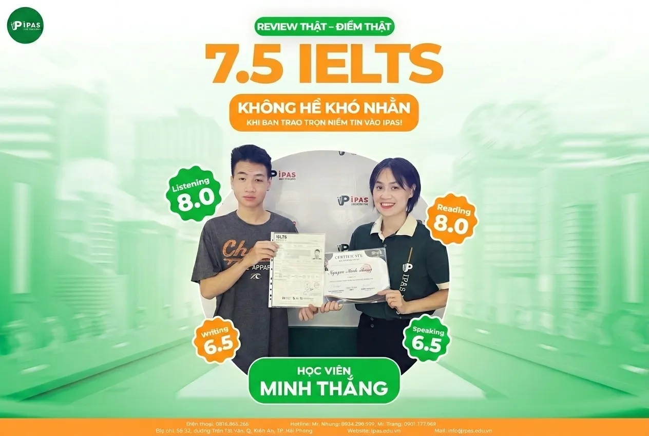 Học viên Nguyễn Minh Thắng đạt vị trí 7.5 từ khóa luyện đề IELTS Hải Phòng tại trung tâm IPAS